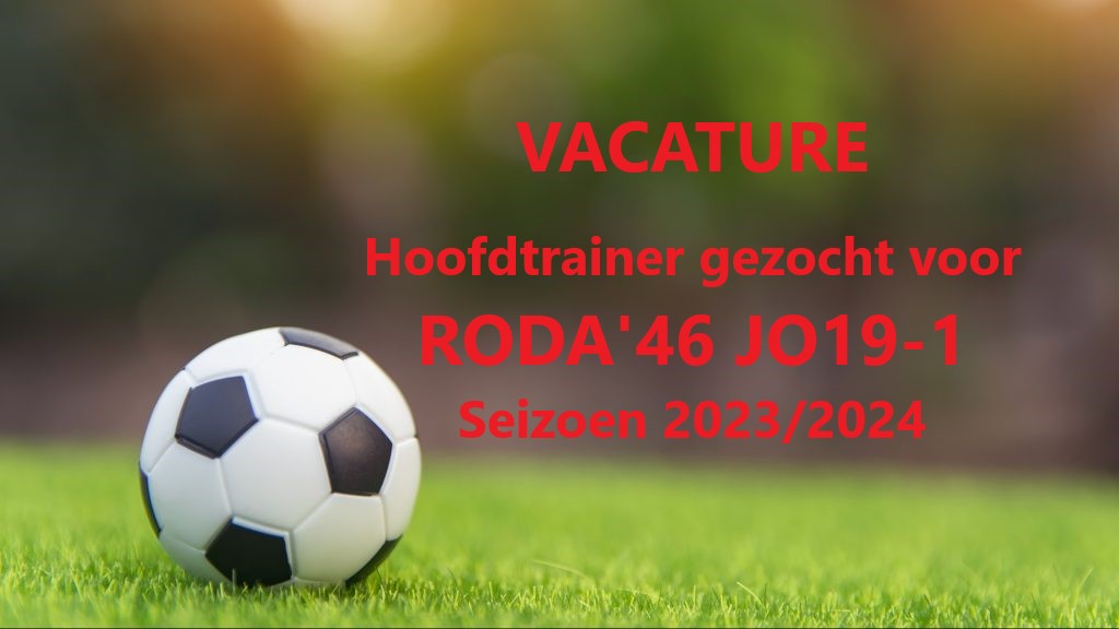 Hoofdtrainer gezocht voor RODA’46 JO19-1