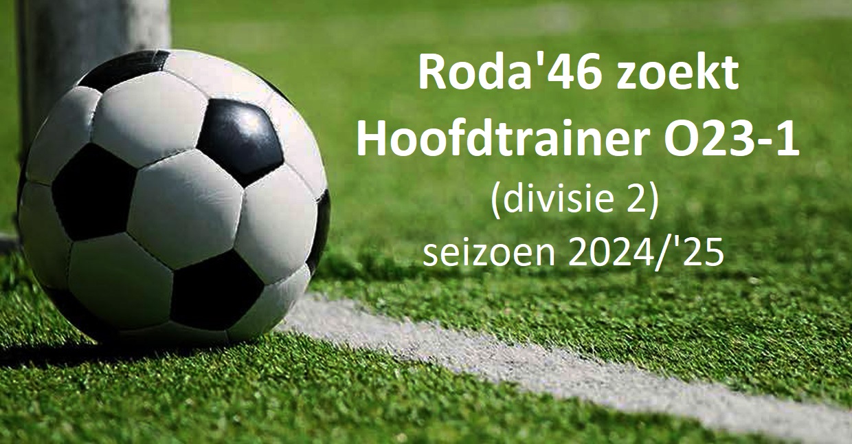 RODA'46 zoekt hoofdtrainer O23-1 (2024/'25)