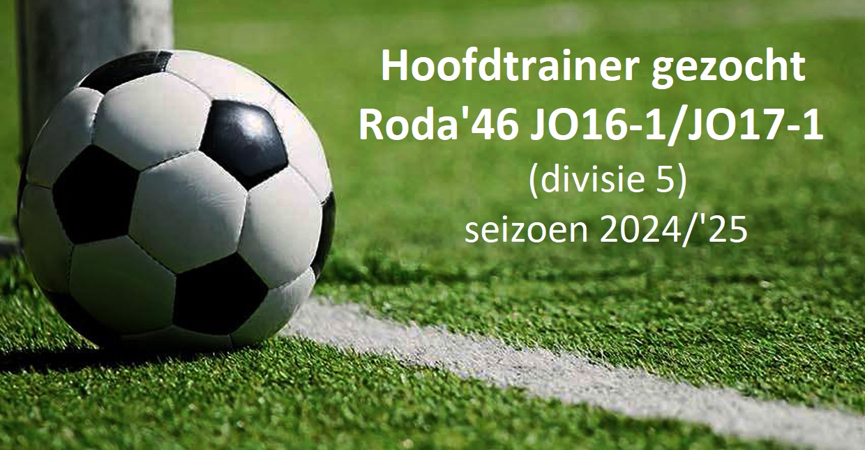 RODA'46 zoekt hoofdtrainer JO16-1/17-1 (2024/'25)