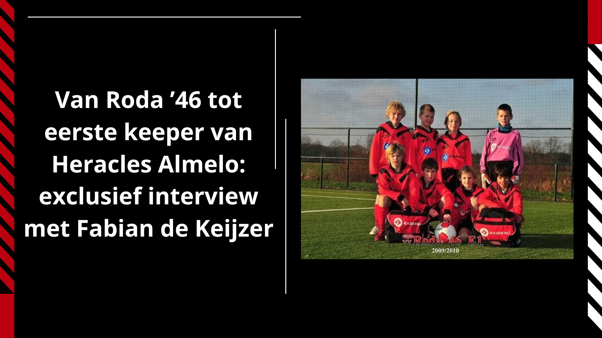 Van Roda ’46 tot eerste keeper van Heracles Almelo: interview met Fabian de Keijzer