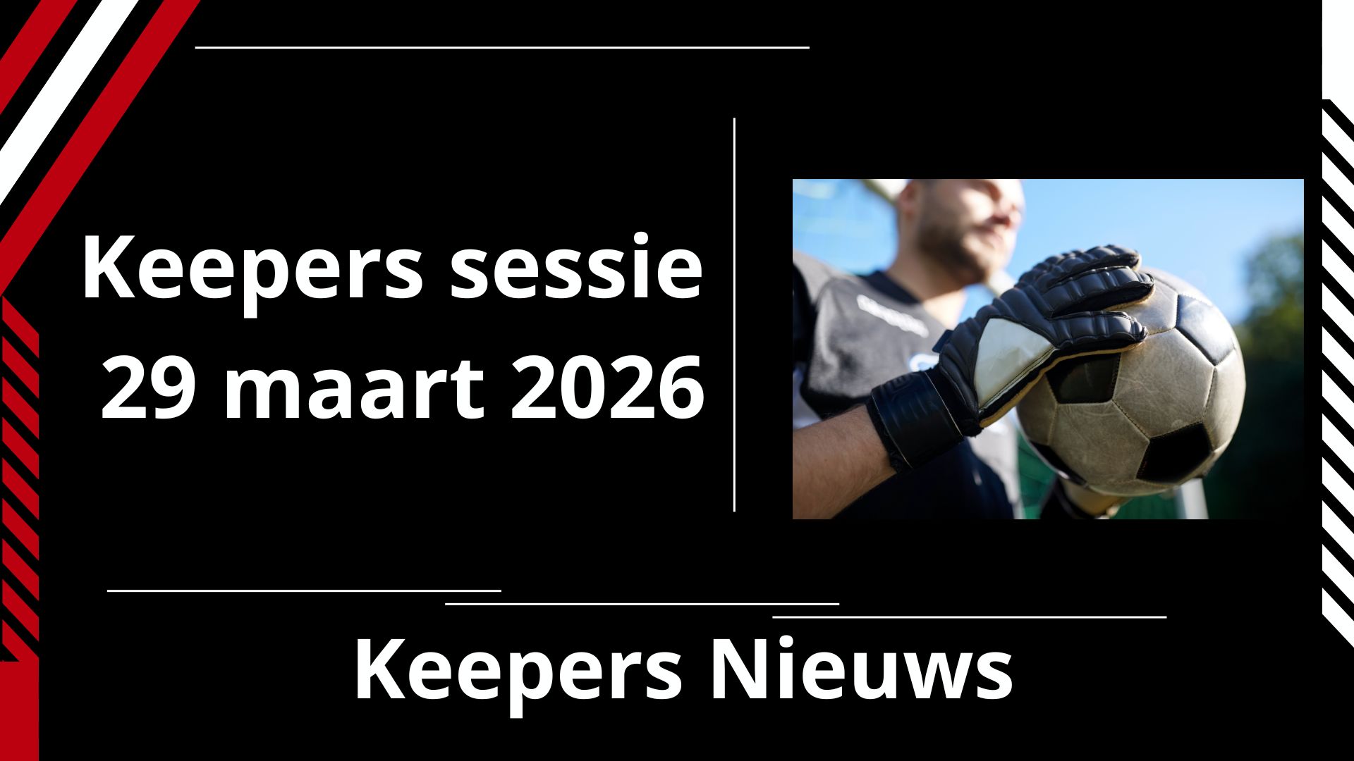 3e keepers sessie op 29 Maart